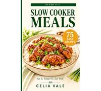After 9-5 Slow Cooker Meals: Set it,Forget it,Eat Well,Easy Dump-and-Go Recipes for Busy Weeknights