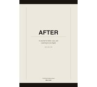 AFTER: A 90-Day Guided Journal for Grief, Loss, and Learning to Live Again