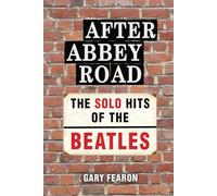 After Abbey Road: The Solo Hits of The Beatles