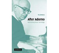 After Adorno – Rethinking Music Sociology