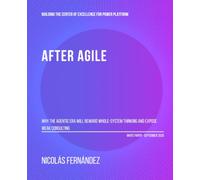 After Agile: Why the Agentic Era Will Reward Whole-System Thinking and Expose Weak Consulting (Building the Center of Excellence for Power Platform)