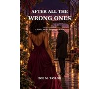 After All The Wrong Ones: Volume 1