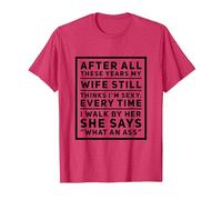 After All These Years My Wife Still Thinks I'm Sexy. T-Shirt, Men, Red Heather, Large