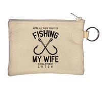 After All These Years of Fishing My Wife is Still My Best Catch Key Chain Coin Purse Beige