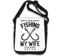 After All These Years of Fishing My Wife is Still My Best Catch Shoulder Bag White