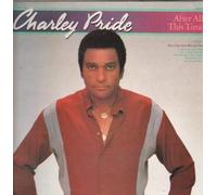 Charley Pride - After All This Time