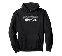 After All This Time Always Pullover Hoodie, Adult Unisex, Black, X-Large