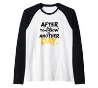 After All Tomorrow is Another Raglan Baseball Tee