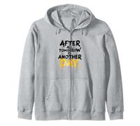 After all tomorrow is another Zip Hoodie