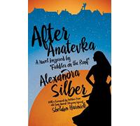 After Anatevka: A Novel Inspired by "Fiddler on the Roof"