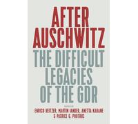 After Auschwitz: The Difficult Legacies of the GDR