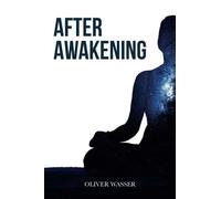 After Awakening: A Guide to Further Evolution