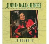 After Awhile by Gilmore, Jimmie Dale (1991-07-16)