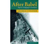 After Babel : Aspects of Language and Translation