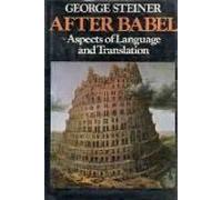 After Babel: Aspects of Language and Translation