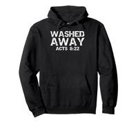 After Baptism Shirt Christian Faith Acts 8:22 Washed Away Pullover Hoodie