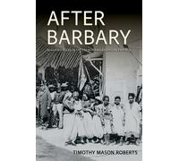 After Barbary : Algeria's Roles in the French and American Empires
