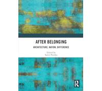 After Belonging: Architecture, Nation, Difference