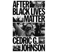 After Black Lives Matter : Policing and Anti-Capitalist Struggle