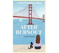 After Burnout: A San Francisco Story