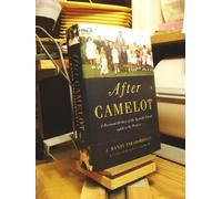 After Camelot: A Personal History of the Kennedy Family - 1968 to the Present