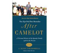 After Camelot: A Personal History of the Kennedy Family - 1968 to the Present