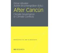 After Cancun : Climate Governance or Climate Conflicts.9783531182919 New<|