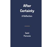 After Certainty (The Embodiment Series)