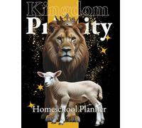 After Christ Kingdom Priority Homeschool Planner: 2025-2026