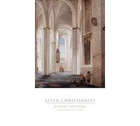 After Christianity (Italian Academy Lectures)