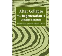 After Collapse: The Regeneration of Complex Societies