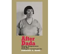 After Dada: Marta Hegemann and the Cologne Avant-Garde
