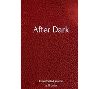 After dark: Everetts Red Journal
