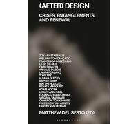 (After) Design: Crises, Entanglements, and Renewal (Beyond the Modern)