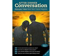 After Dinner Conversation (June, 2025): Philosophy | Ethics Short Story Literary Magazine (After Dinner Conversation Magazine)