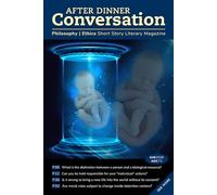 After Dinner Conversation (June, 2026): Philosophy | Ethics Short Story Literary Magazine