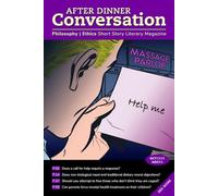 After Dinner Conversation (October, 2025): Philosophy | Ethics Short Story Literary Magazine (After Dinner Conversation Magazine)