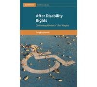 After Disability Rights : Confronting Ableism at Life's Margins