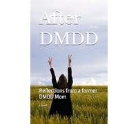 After DMDD: Reflections from a former DMDD Mom (DMDD and Motherhood)
