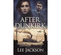 After Dunkirk: 1 (The After Dunkirk Series)