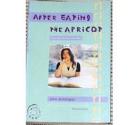 After Eating the Apricot: v. 1 (Inside Out Meditation S.)