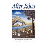 After Eden: Facing the Challenge of Gender Reconciliation