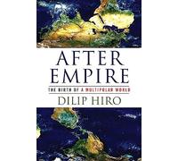 After Empire: The Birth of a Multipolar World