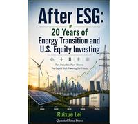 After ESG: 20 Years of Energy Transition and U.S. Equity Investing