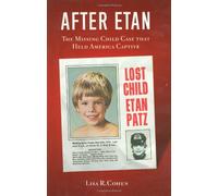 After Etan: The Missing Child Case That Held America Captive