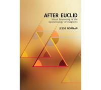 After Euclid: Visual Reasoning and the Epistemology of Diagrams
