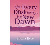 After Every Dusk There Is A New Dawn