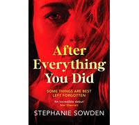 After Everything You Did: An absolutely addictive crime thriller