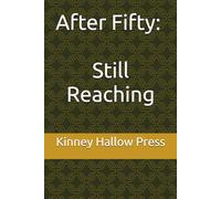 After Fifty: Not Yet the Light Still Reaching