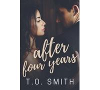 After Four Years: A Romantic Short Story
